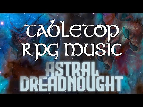 Astral Dreadnought - Tabletop RPG Music (intense suspense + combat)