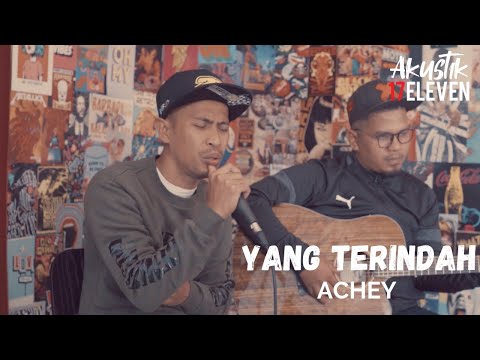 ACHEY - Yang Terindah (Official Acoustic Video)