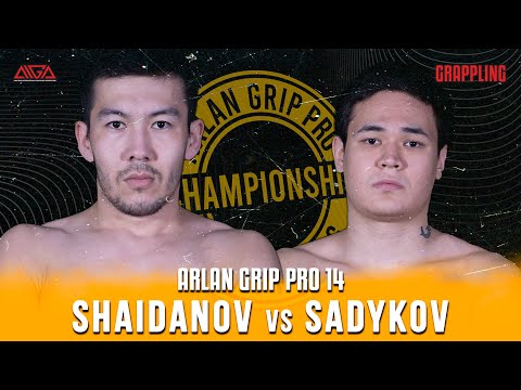 Murat Shaidanov - Ilyas Sadykov - AIGA - Arlan Grip PRO 14 - Grappling