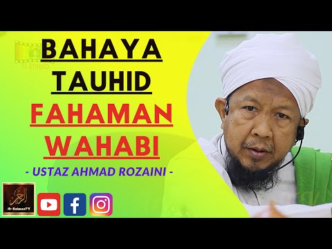 Ustaz Ahmad Rozaini - BAHAYA TAUHID FAHAMAN WAHABI