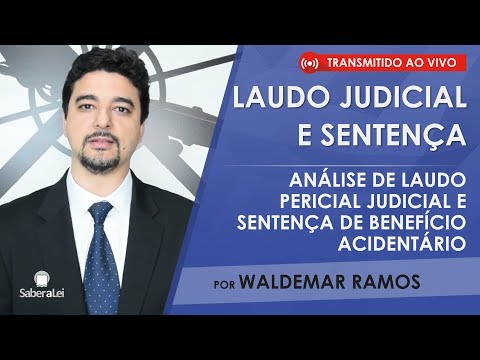 Análise de laudo pericial judicial e sentença que concedeu benefício por incapacidade