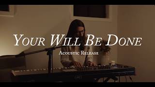 Your Will be Done (Acoustic)