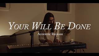 Your Will be Done (Acoustic)