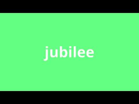 what is the meaning of jubilee.