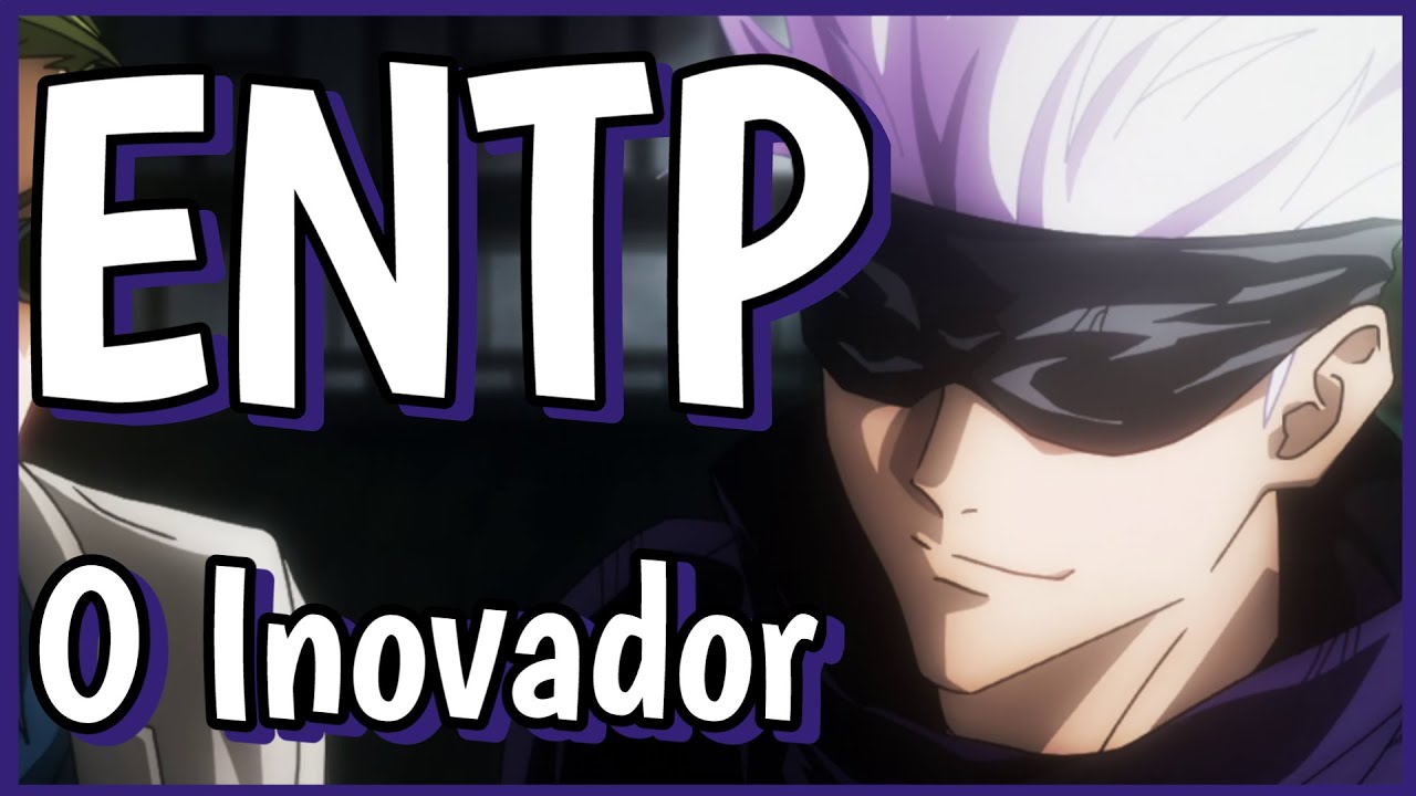 ENTP - O INOVADOR (desatualizado, veja a descrição)