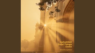Download lagu InshaAllah Good Things Come mp3 Download lagu InshaAllah Good Things Come mp3
