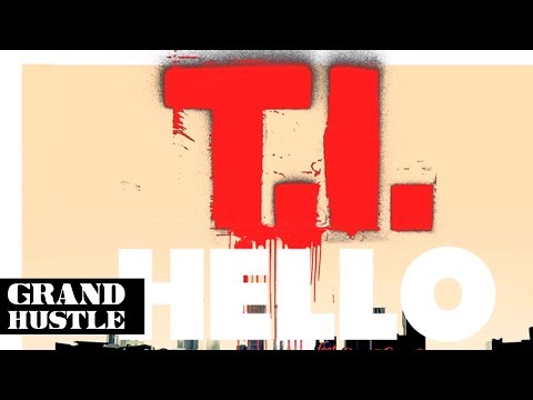 T.I. - Hello ft. CeeLo Green [Official Audio]