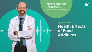 Podcast: Health Effects of Food Additives