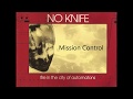 NO KNIFE - Mission Control - lyrics