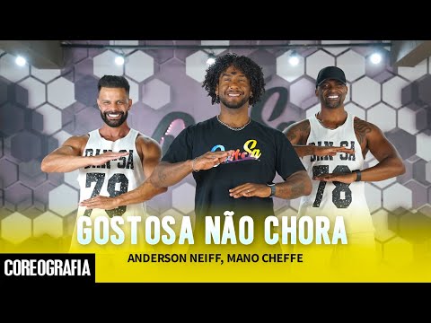 Gostosa Não Chora - Anderson Neiff, Mano Cheffe - Dan-Sa / Daniel Saboya (Coreografia)