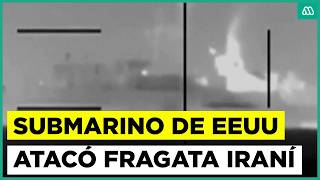Video muestra momento exacto en que buque iraní es impactado por torpedo estadounidense