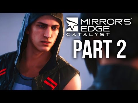 Mirror's Edge Catalyst Gameplay Walkthrough Part 2 - UPGRADE TIME (Old Friends & Dash)