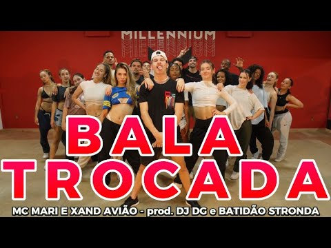 MC MARI E XAND AVIÃO - BALA TROCADA | prod. Dj Dg e Batidão Stronda | MILLENNIUM COREOGRAFIA 🇧🇷