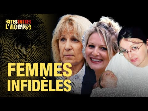 Faites Entrer l'Accusé : Infidélités - Mélanie Fleury, Manuela Gonzalez, Bettina Beau
