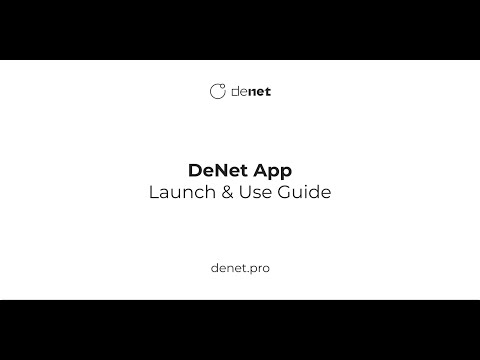 DeNet App Launch & Use Guide