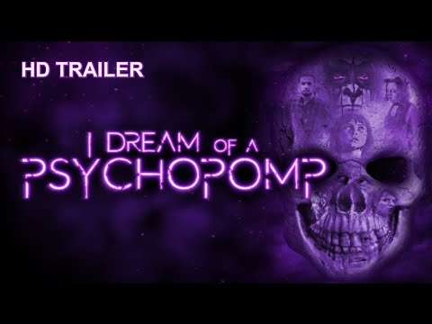 Video $I Dream of a Psychopomp