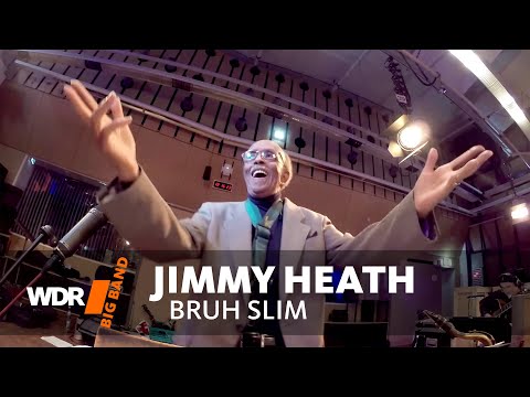 Jimmy Heath & WDR BIG BAND  -  Bruh Slim