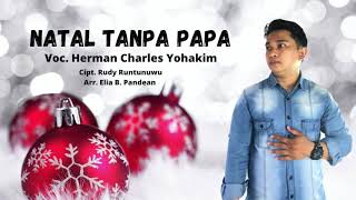Download lagu LAGU NATAL TERBARU : NATAL TANPA PAPA - HERMAN CHARLES YOHAKIM mp3 Download lagu LAGU NATAL TERBARU : NATAL TANPA PAPA - HERMAN CHARLES YOHAKIM mp3