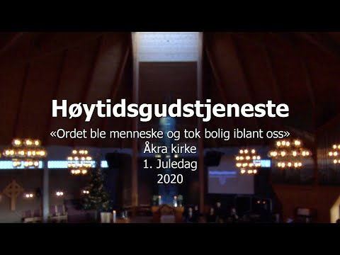 Gudstjeneste 1.juledag fra Åkra kirke