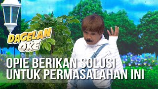 Download lagu DAGELAN OK - Opie Berikan Solusi Untuk Permasalahan Ini [27 Juli 2019] mp3