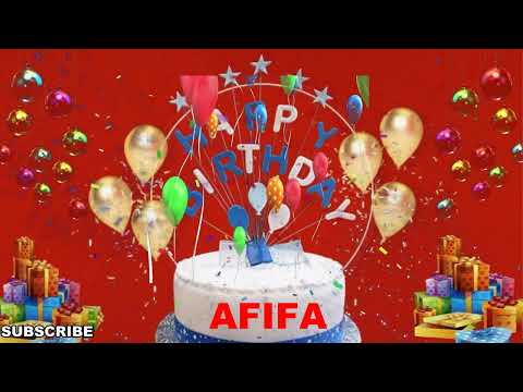 AFIFA Happy Birthday Wishes Song | Happy Birthday To You | Happy Birthday Wishes With Name AFIFA