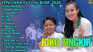 Download lagu JOKO TINGKIR - RONDO KEMPLING - CARE BEBEK || YENI INKA FULL ALBUM 2026 - FAREL PRAYOGA TERBARU 2026 mp3