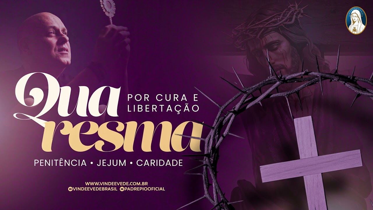 9º dia I Quaresma 2025 de cura e libertação