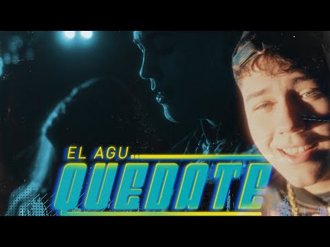 EL AGU - QUEDATE | Prod. Tesh Music (Videoclip Oficial)