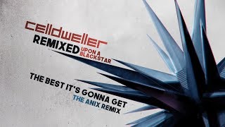 Celldweller - The Best It's Gonna Get (The Anix Remix)