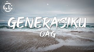 OAG - Generasiku (Lyrics)