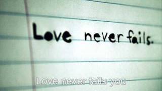 Love Never Fails - Brandon Heath
