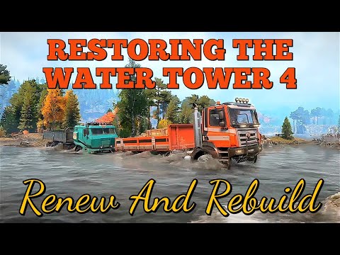 Restoring The Water Tower 4 Contract | SnowRunner Season 9