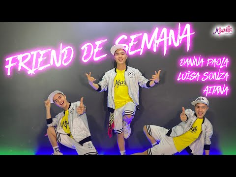 FRIEND DE SEMANA - Danna Paola, Luísa Sonza, Aitana | Choreo by Lambiboy | Abaila Dance Fitness