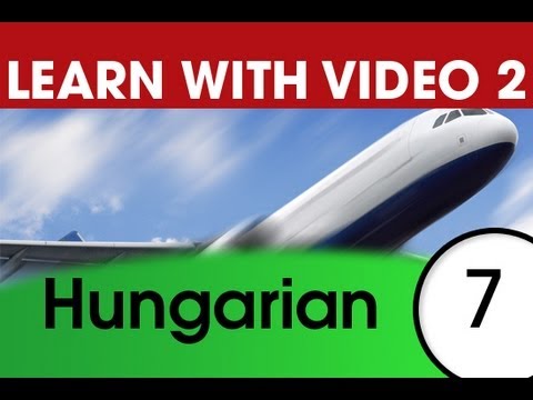 Learn Hungarian Vocabulary with Pictures and Video - Getting Around Using Hungarian