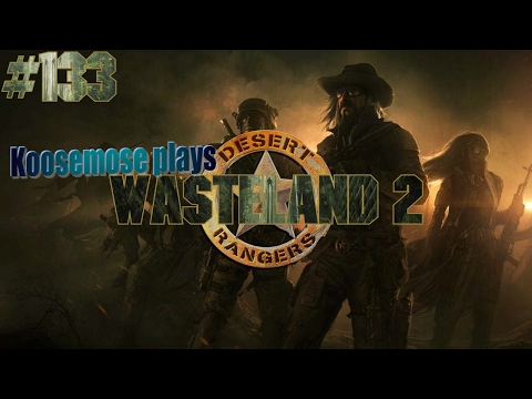 Wasteland II - Episode 133