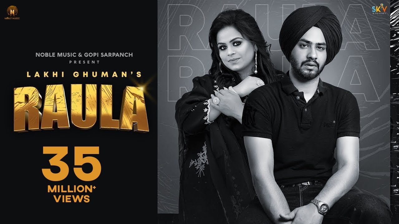 Raula Lyrics | Lakhi Ghuman, Gurlej Akhtar