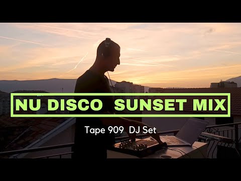 Sunset Mix  (Nu Disco)  |   Tape 909 DJ Set