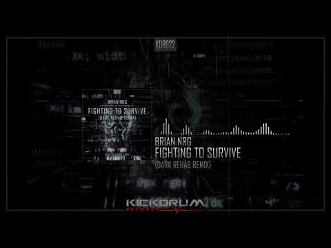 Brian NRG - Fighting To Survive (Dark Rehab Remix)
