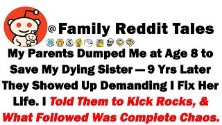 My Parents Dumped Me at Age 8 to Save My Dying Sister—9 Yrs Later They Showed Up Demanding I Fix Her