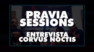 Pravia Sessions | Entrevista Corvus Noctis