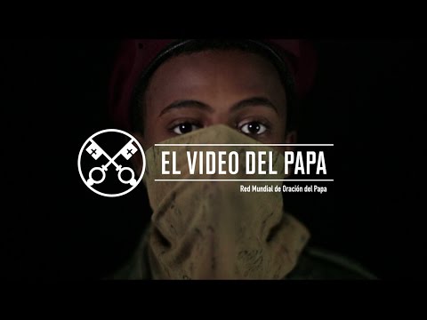 El Video del Papa – Niños soldados