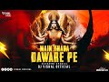 Main Khada Dware Pe Remix Lakhabir Singh Lakkha DJ Vishal Official