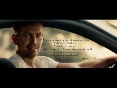 We give this to you, dear Paul Walker