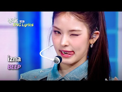 [🌎ENG Lyrics] izna (이즈나) - BEEP | KBS WORLD TV 250627