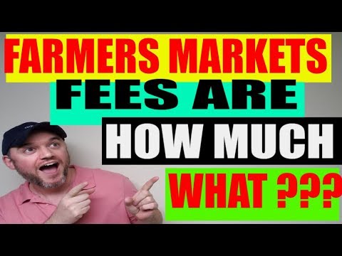 Selling at Farmers Markets Series: Are there fees to sell How Much does it cost