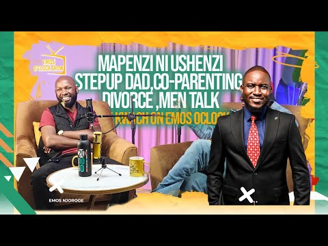 Mapenzi Ni Ushenzi, StepUp Dad, Co-Parenting, Divorce, Men Talk | Nick Kwach Part 2 on Emos O'clock