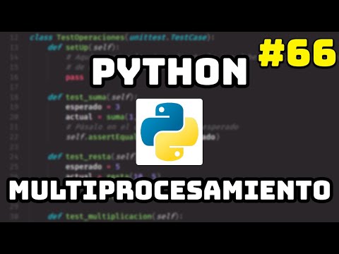 ✅ Curso de Python: Multiprocesamiento en Python ⚡ #66
