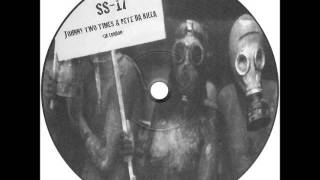 Johnny Two Times & Pete Da Killa - What Do Ya Want Fucker?.... (Super Special Corp. 17)