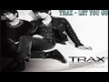[MP3 DL] TRAX - Let You Go 