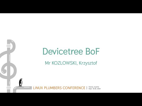 Devicetree BoF - Mr KOZLOWSKI, Krzysztof